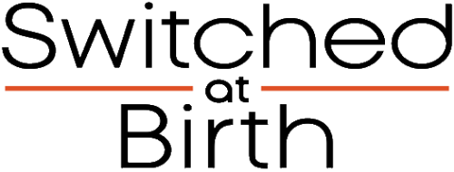 Title logo for Switched at Birth (2011-2017)